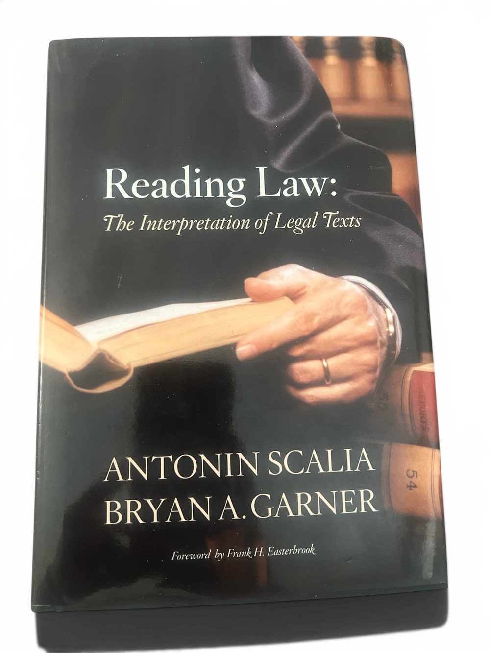 Reading Law: The - Hardcover, by Scalia Antonin; Garner First Print‎ Dust Jacket